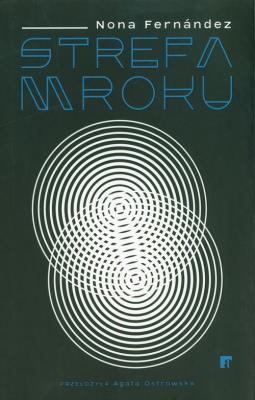 Strefa mroku. Autor: Nona Fernndez. SmakLiter.pl Okładka książki Strefa mroku