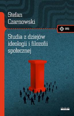 Okładka książki Studia z dziejów ideologii i filozofii społecznej