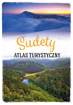Sudety. Atlas turystyczny. Autor: Opracowanie zbiorowe. SmakLiter.pl Okładka książki Sudety. Atlas turystyczny