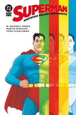 Okładka książki Superman. Wszystkie kolory kryptonitu