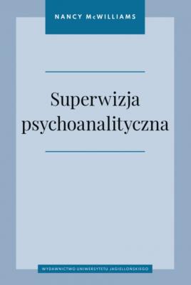 Okładka książki Superwizja psychoanalityczna