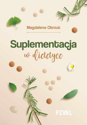 Suplementacja w dietetyce. Autor: Obrzut Magdalena. SmakLiter.pl Okładka książki Suplementacja w dietetyce