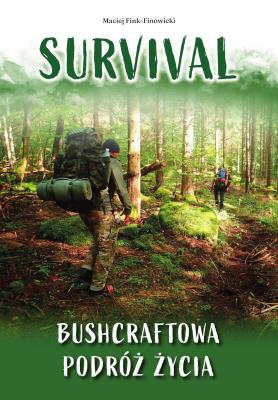Okładka książki Survival. Bushcraftowa podróż życia