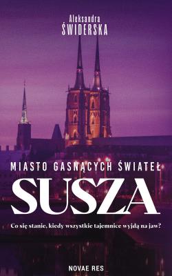 Okładka książki Susza. Miasto Gasnących Świateł