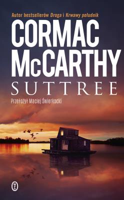 Suttree. Autor: Cormac McCarthy. SmakLiter.pl Okładka książki Suttree
