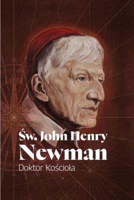 Okładka książki Św. John Henry Newman. Doktor Kościoła