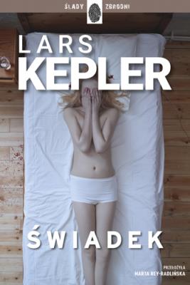 Świadek. Autor: Kepler Lars. SmakLiter.pl Okładka książki Świadek