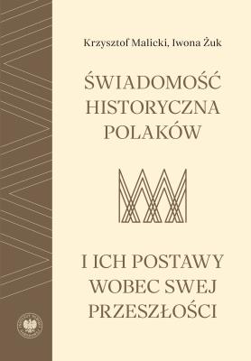 Okładka książki Świadomość historyczna Polaków i ich postawy wobec swej przeszłości