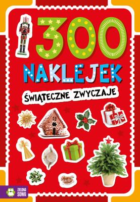 Świąteczne zwyczaje. 300 naklejek. Autor: Opracowanie zbiorowe. SmakLiter.pl Okładka książki Świąteczne zwyczaje. 300 naklejek