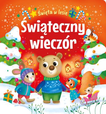Okładka książki Świąteczny wieczór. Święta w lesie