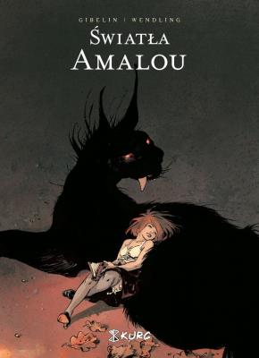 Światła Amalou. Autor: Christophe Gibelin, Claire Wendling. SmakLiter.pl Okładka książki Światła Amalou