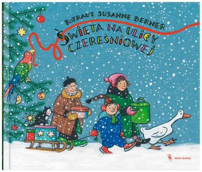 Święta na ulicy Czereśniowej. Autor: Berner Rotraut Susanne. SmakLiter.pl Okładka książki Święta na ulicy Czereśniowej