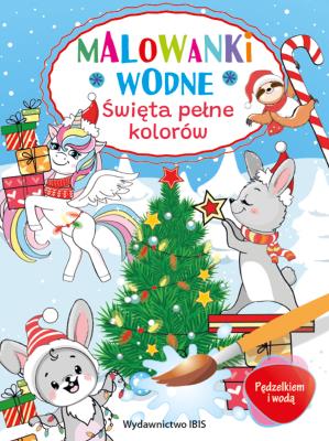 Okładka książki Święta pełne kolorów. Malowanki wodne. Pędzelkiem i wodą