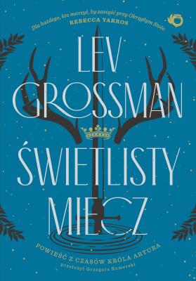 Świetlisty miecz. Autor: Grossman Lev. SmakLiter.pl Okładka książki Świetlisty miecz
