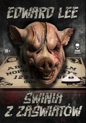 Świnia z zaświatów. Autor: Lee Edward. SmakLiter.pl Okładka książki Świnia z zaświatów