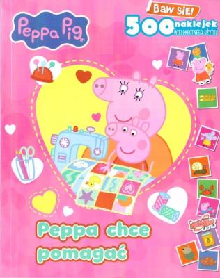 Świnka Peppa. Peppa chce pomagać z naklejkami. Autor:   Praca zbiorowa. SmakLiter.pl Okładka książki Świnka Peppa. Peppa chce pomagać z naklejkami