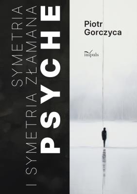 Okładka książki Symetria i symetria złamana psyche