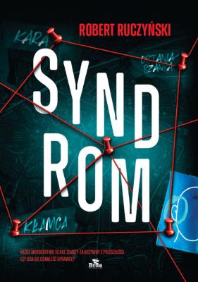Syndrom. Autor: Ruczyński Robert. SmakLiter.pl Okładka książki Syndrom