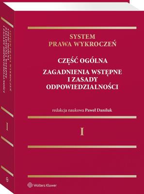 Okładka książki System prawa wykroczeń, tom 1. Część ogólna – zagadnienia wstępne i zasady odpowiedzialności