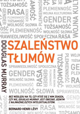 Okładka książki Szaleństwo tłumów. Gender, rasa, tożsamość