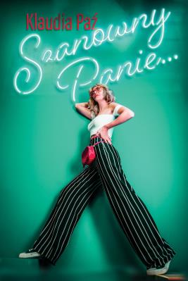 Szanowny Panie .... Autor: Klaudia Paź. SmakLiter.pl Okładka książki Szanowny Panie ...