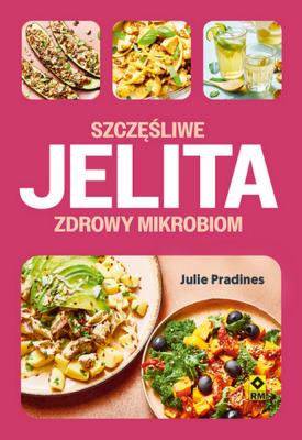 Okładka książki Szczęśliwe jelita, zdrowy mikrobion