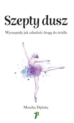 Okładka książki Szepty Dusz. Wyszeptały jak odnaleźć drogę do..