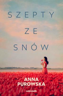 Szepty ze snów. Autor: Purowska Anna. SmakLiter.pl Okładka książki Szepty ze snów