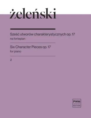 Okładka książki Sześć utworów charakterystycznych op. 17 z. 2
