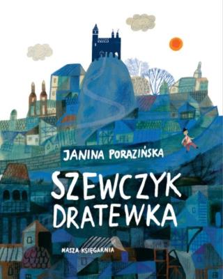 Szewczyk Dratewka. Autor: Porazińska Janina, Poklewska-Koziełło Ewa. SmakLiter.pl Okładka książki Szewczyk Dratewka