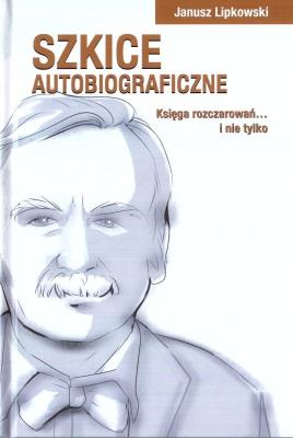 Okładka książki Szkice autobiograficzne. Księga rozczarowań...