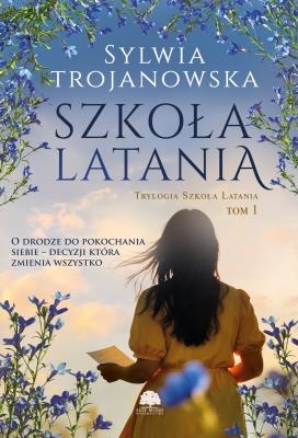 Okładka książki Szkoła latania. Trylogia Szkoła Latania. Tom 1