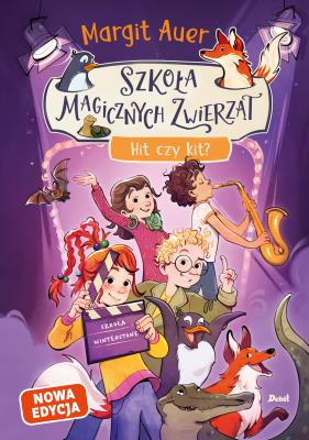 Okładka książki Szkoła magicznych zwierząt T.5 Hit czy kit? w.2026