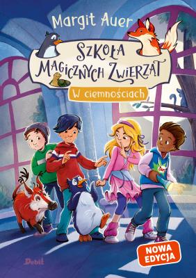 Okładka książki Szkoła magicznych zwierząt. W ciemnościach (nowa edycja, Tom 3