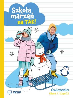 Okładka książki Szkoła marzeń na TAK SP 1 ćwiczenia cz.2