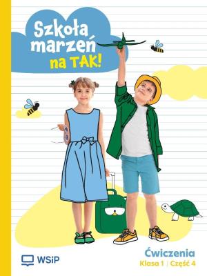 Okładka książki Szkoła marzeń na TAK SP 1 ćwiczenia cz.4