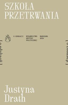 Okładka książki Szkoła przetrwania [o edukacji]. Płomienie