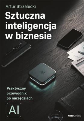 Okładka książki Sztuczna inteligencja w biznesie