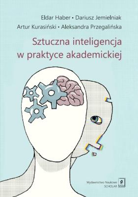 Okładka książki Sztuczna inteligencja w praktyce akademickiej
