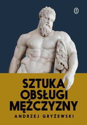 Sztuka obsługi mężczyzny. Autor: Andrzej Gryżewski. SmakLiter.pl Okładka książki Sztuka obsługi mężczyzny