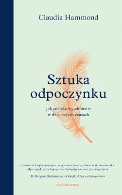 Sztuka odpoczynku. Autor: Hammond Claudia. SmakLiter.pl Okładka książki Sztuka odpoczynku
