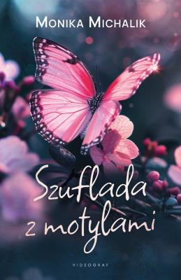 Szuflada z motylami. Autor: Monika Michalik. SmakLiter.pl Okładka książki Szuflada z motylami