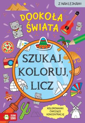 Szukaj, koloruj i licz. Dookoła świata. Autor: Czarnecka Sylwia. SmakLiter.pl Okładka książki Szukaj, koloruj i licz. Dookoła świata