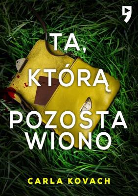 Ta, którą pozostawiono. Detektyw Gina Harte. Tom 9. Autor: Carla Kovach. SmakLiter.pl Okładka książki Ta, którą pozostawiono. Detektyw Gina Harte. Tom 9