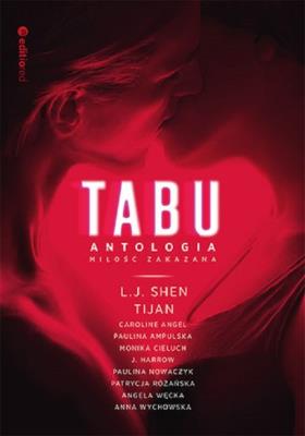 TABU. Miłość zakazana. Antologia. Autor: Caroline Angel, L.J. Shen, Tijan, Monika Joanna Cieluch, Patrycja Różańska. SmakLiter.pl Okładka książki TABU. Miłość zakazana. Antologia