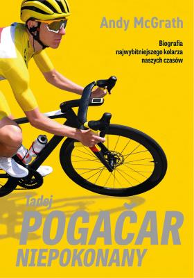 Okładka książki Tadej Pogačar. Niepokonany