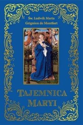 Tajemnica Maryi w.2025. Autor: Grignion de Montfort Ludwik Maria. SmakLiter.pl Okładka książki Tajemnica Maryi w.2025