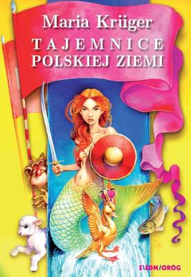 Okładka książki Tajemnice polskiej ziemi. Legendy i podania...