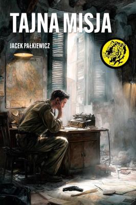 Tajna misja. Autor: Jacek Pałkiewicz. SmakLiter.pl Okładka książki Tajna misja