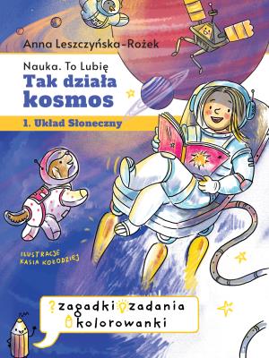 Okładka książki Tak działa kosmos. Zeszyt zabaw
